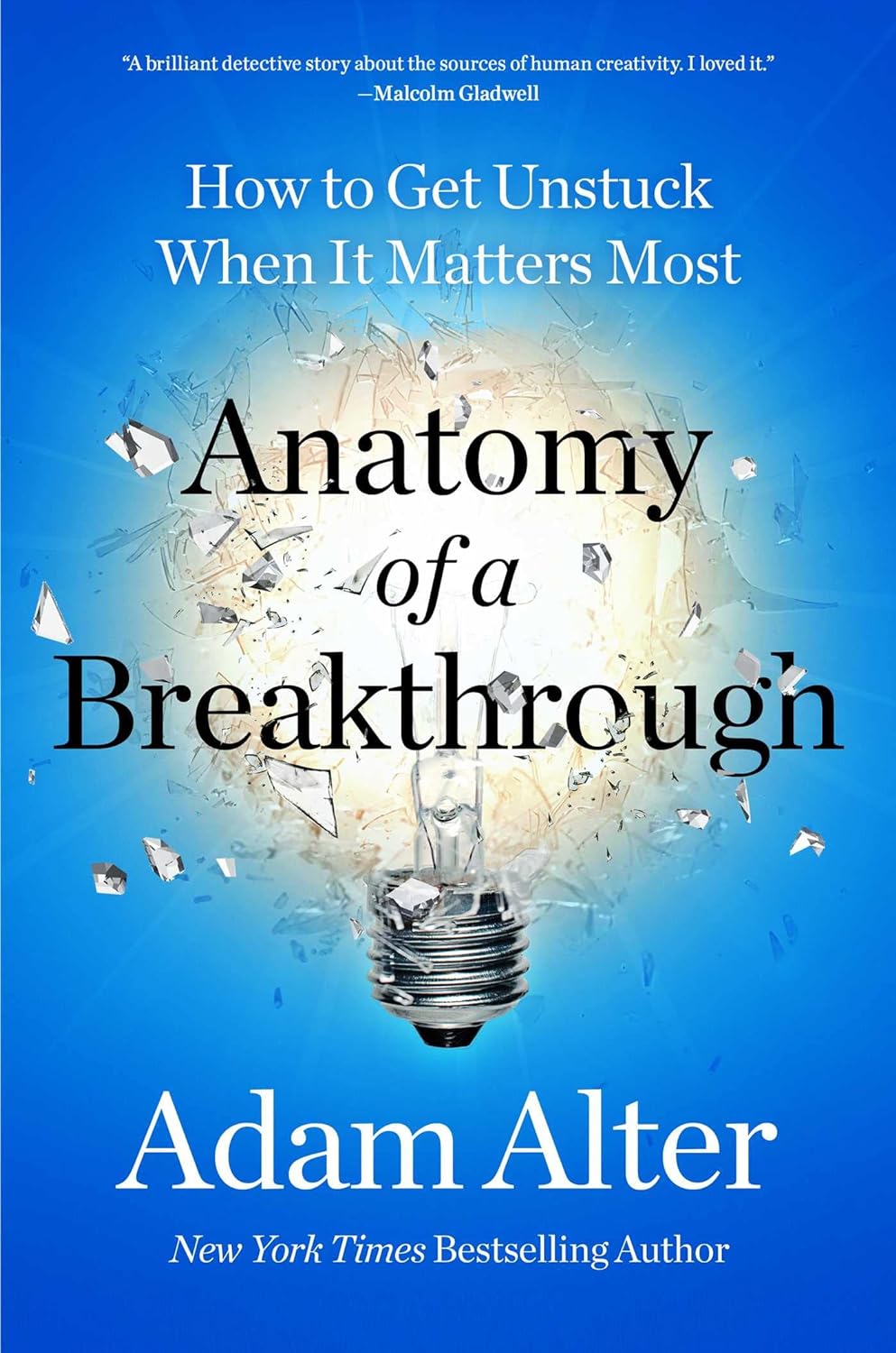 Anatomy of a Breakthrough: How to Get Unstuck When It Matters Most [Book Circle]