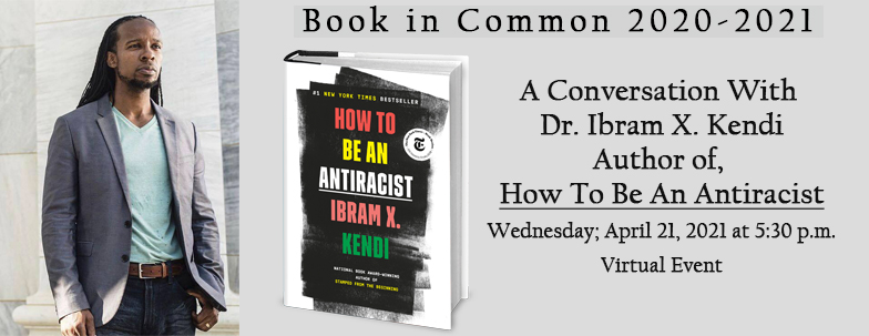 DR. IBRAM X. KENDI AUTHOR OF, HOW TO BE AN ANTIRACIST (Live Virtual Event)