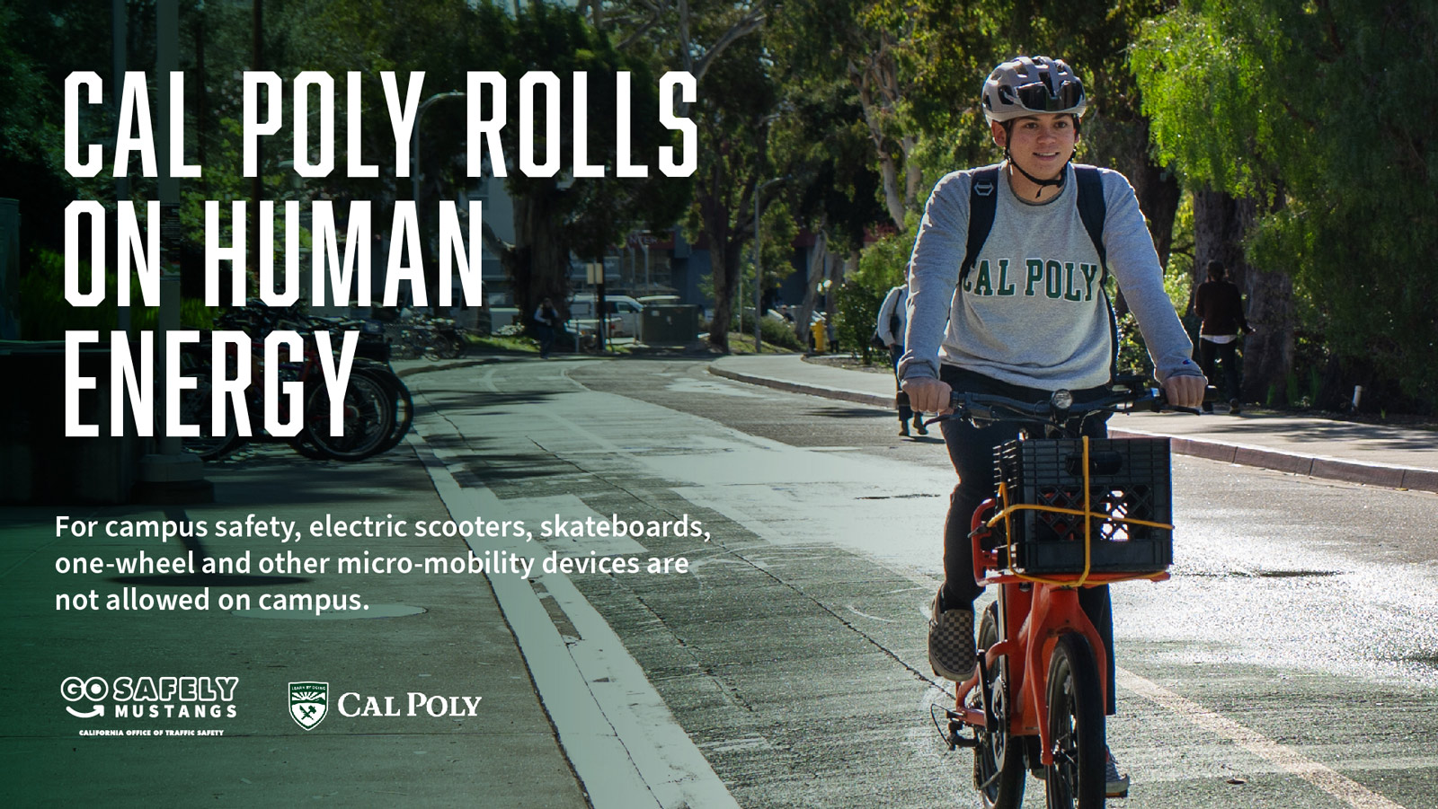 A student rides a bike wearing a Cal Poly sweatshirt and helmet. Text reads 'Cal Poly rolls on human energy'.